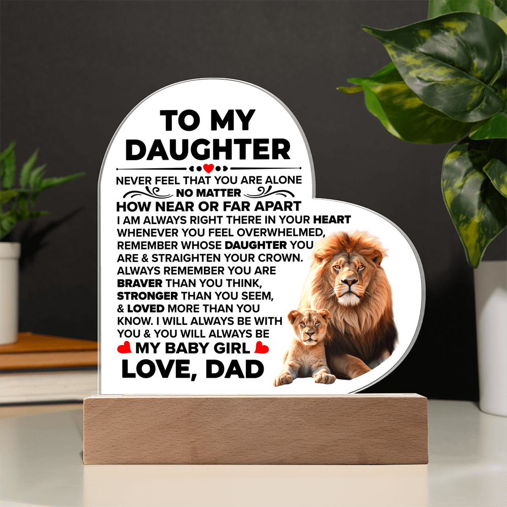 To My Daughter Braver – Acrylic Heart Plaque