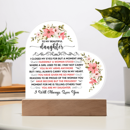 To My Beautiful Daughter – Acrylic Heart Plaque