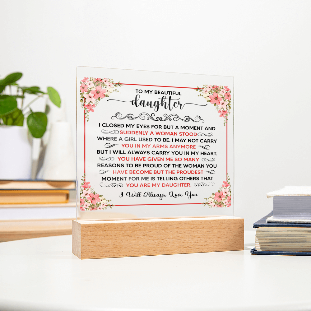 To My Beautiful Daughter – Acrylic Square